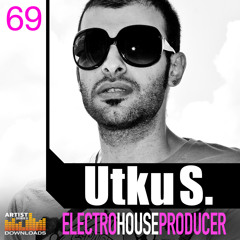 Utku S. Electro House Producer / Out Now on Loopmasters (UK)