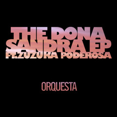 Orquesta ft. Zuzuka Poderosa - Dona Sandra (Zoorock Moombahton Remix)