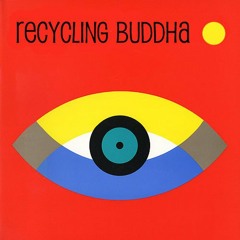 Recycling Buddha - DJ MIX by EXMONO