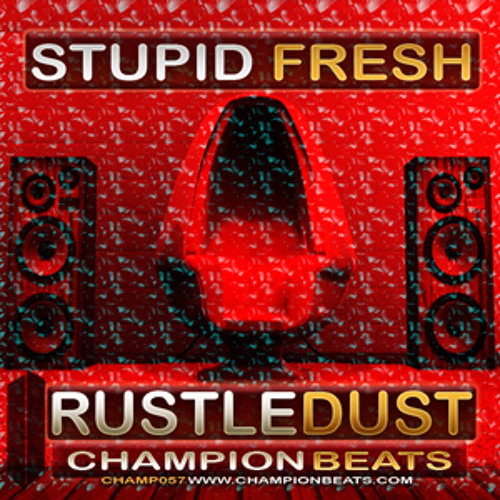 Stupid Fresh-Rustledust (THE INCREDIBLE MELTING MAN remix)