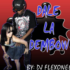 DALE LA DEMBOW (1ST PUBLIC DEMBOW MIX)