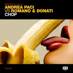 Andrea Paci vs Romano & Donati - Chop (Morris Corti & Eugenio LaMedica Remix)