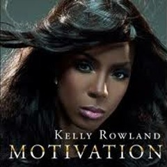 Kelly Rowland - Motivation ()