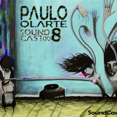 [SOUND CAST 008] - PAULO OLARTE