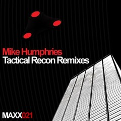 Mike Humphries - Tactical Recon - De Oliveira RMX (Mastertraxx Records 021)