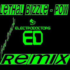 Lethal Bizzle - Pow(Electro-Doctors RMX)