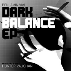 Benjamin Vial - I Know Where My Fears Come From (Hunter Vaughan Remix)