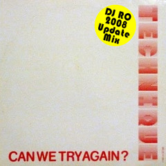 Technique - Can We Try Again (DJ Ro 2008 Update Mix)