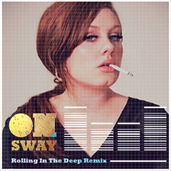 Adele - Rolling In The Deep (OnSway Remix)