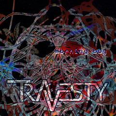 Travesty & Silly Automatic - Morning Bog