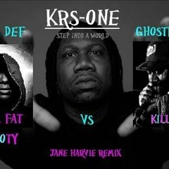 KRS-One - (Step Into A World) Vs Mos Def & Ghost Face Killah - (Ms. Fat Booty) Jane Harvie Remix