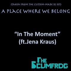 The Scumfrog and Jena Kraus - In The Moment