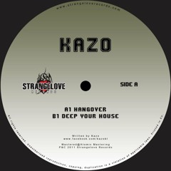 Kazo - Hangover (Original Mix) - Strangelove Records