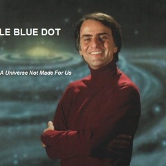 Carl Sagan 'Pale Blue Dot', Ch. 4: A Universe Not Made For Us