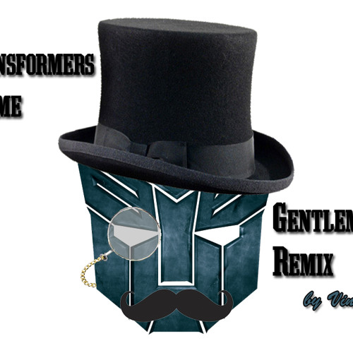 Transformers ( Gentleman Mix )