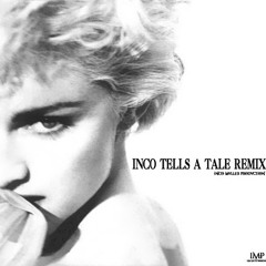 Live To Tell (Inco Tells A Tale Remix - Madonna Version)