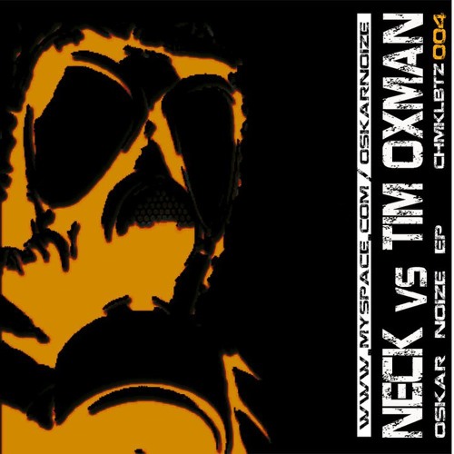 CHMKLBTZ 004 PREVIEW NECK & TIM OXMAN // Oskar Noize ep