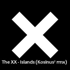 The XX - Islands (Kosinus² remix)