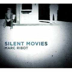 Marc Ribot - Silent Movies - Delancey Waltz