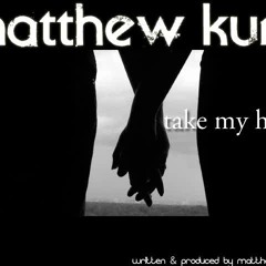 Matthew Kurz - Take My Hand