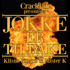 Crack RMX!!Mister K og Klisne Fingra- Jokke er tilbake