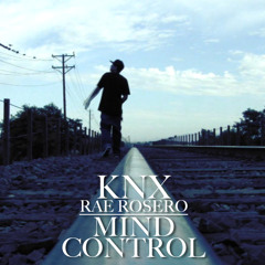 knx - mind control (feat. rae rosero)