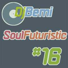 Soul Futuristic Mix 16
