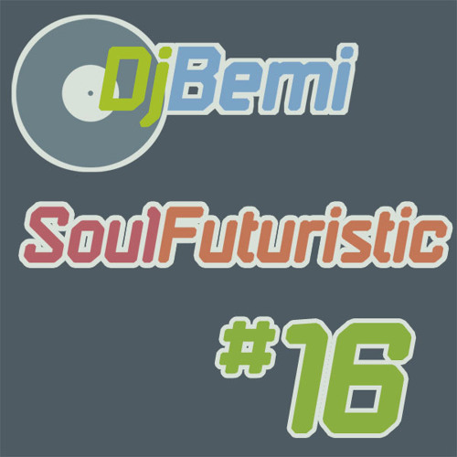 Soul Futuristic Mix 16