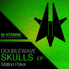 Doublewave - Skulls (Original Mix) [M-Vitamine Recordings] / Nominated for Beatport Music Award 2012