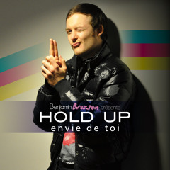 Hold up envie de toi by Benjamin Braxton