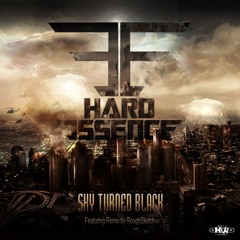 Hard Essence  - Sky Turned Black (RougSketch remix) (preview)