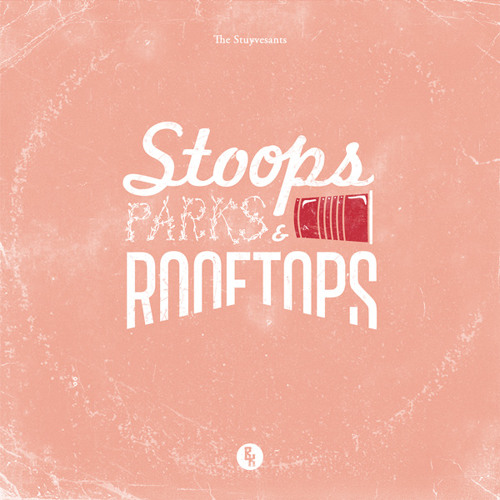 The Stuyvesants - “Stoops Parks & Rooftops”
