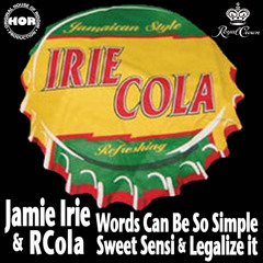 "Words Can Be So Simple" ft. Jamie Irie (RCola remix)