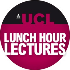 UCL Sound ▶ UCL Lunch Hour Lectures