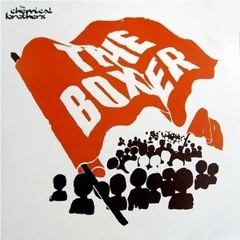 THE CHEMICAL BROTHERS - THE BOXER (FAPFAPFAP REMIX) VIP