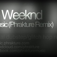 The Weeknd - Loft Music (Phrakture Remix)
