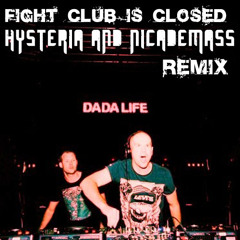 Fight Club Is Closed (It's Time for Rock 'n' Roll) (Nicademass & Hysteria Remix)