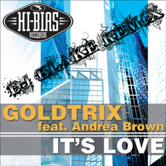 It's Love (Trippin) (Dj Blake Remix) - Goldtrix (Feat Andrea Brown)