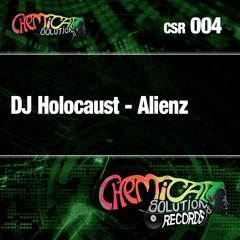 DJ Holocaust - Alienz CSR004