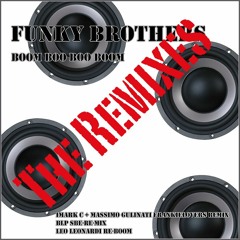Funky Brothers-Boom boo boo boom (ImarkC+Massimo Gulinati Frankielovers Tribal Dub)