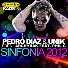 PEDRO DIAZ &amp; UNIK pres. ARCHYBAK feat. PHIL G - SINFONIA 2012 ORIGINAL