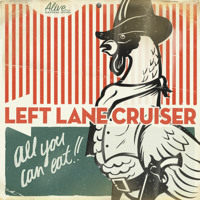 Left Lane Cruiser - Crackalacka