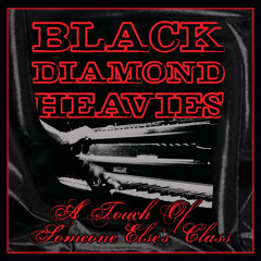 Black Diamond Heavies - Make Some Time