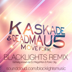 Kaskade & Deadmau5 - Move For Me (Blacklights Remix)