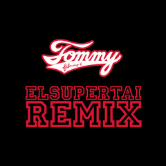 Tommy february6 - Lonely in gorgeous (ELSUPERTAI REMIX)