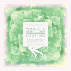 Vaiper On The Green Clouds - Karo Sokis (Ophex Remix)