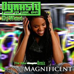 Magnificent remix-Dynasty ft. DjWest