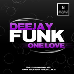 Deejay funk - work your body (original)