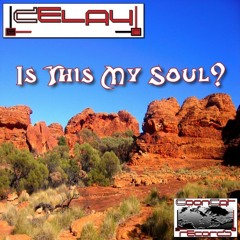 Delay: Is This My Soul? (Coon Thousand Eleven radio mix)