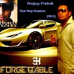 Deejayy Prateek - Imran Khan (Unforgettable) - Non Stop Remixes
